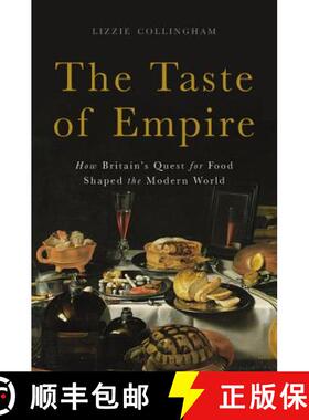 【3-4周达】The Taste of Empire: How Britain's Quest for Food Shaped the Modern World [9780465056668]