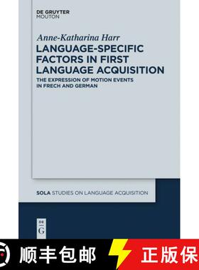 预订 Language-Specific Factors in First Language Acquisition: The Expression of Motion Events in Fren... [9781614512264]
