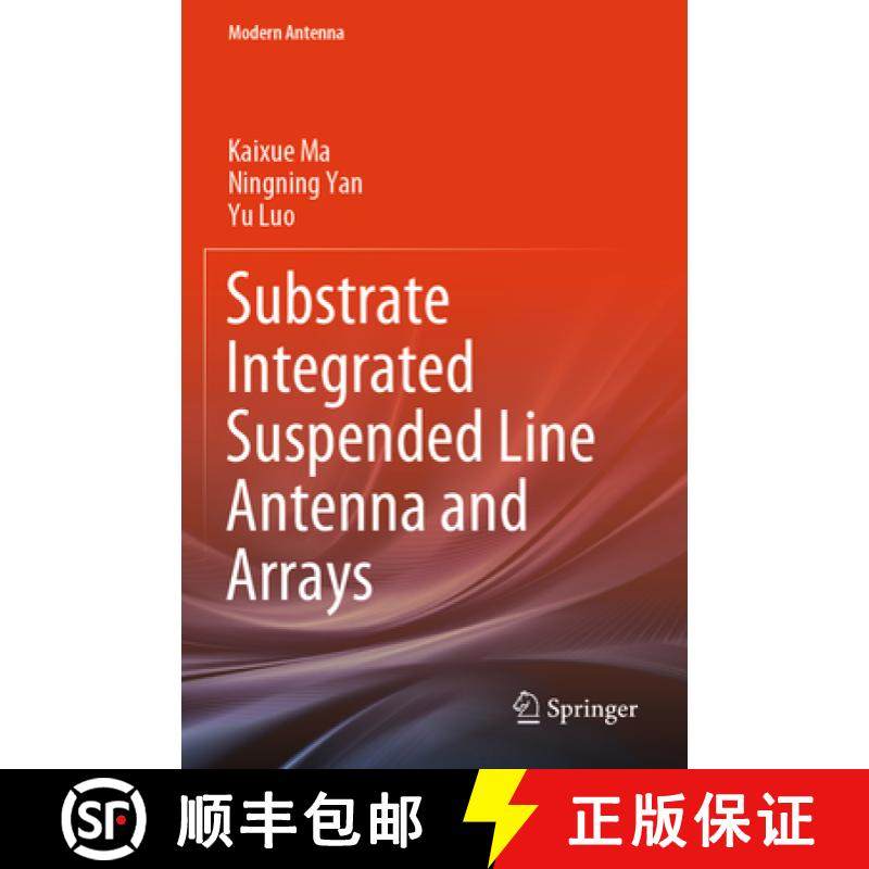 【3-4周达】Substrate Integrated Suspended Line Antenna and Arrays [9789819950133]