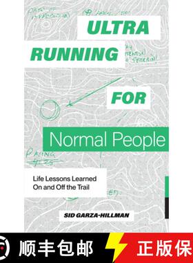 【3-4周达】Ultrarunning Is for Normal People: How One Man Grew to Love the Sport of Ultrarunning--And... [9781958803387]