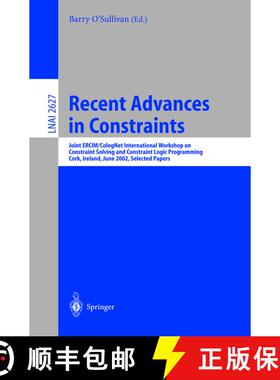 【3-4周达】Recent Advances in Constraints: Joint ERCIM/CologNet International Workshop on Constraint ... [9783540009863]