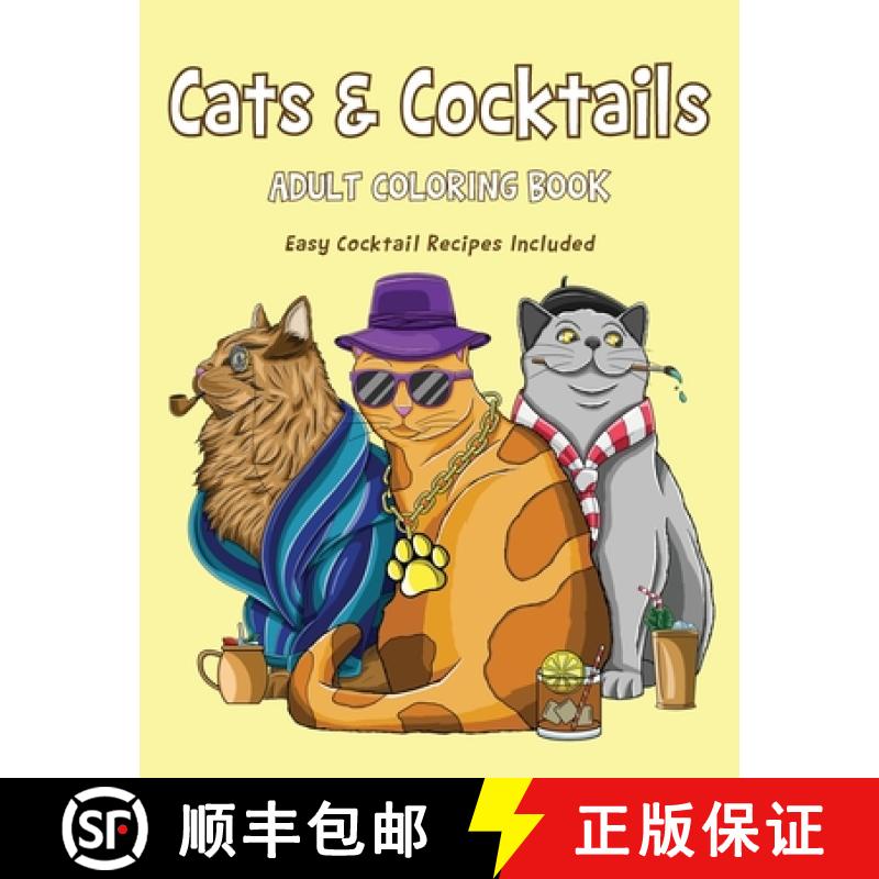 【3-4周达】Cats & Cocktails Adult Coloring Book with Easy Cocktail Recipes Included [9781955971041]