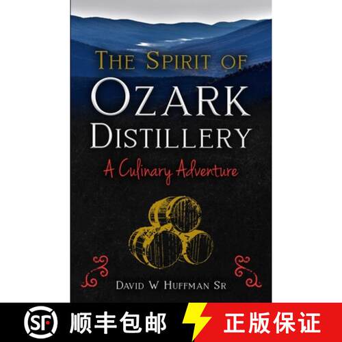 【3-4周达】The Spirit of Ozark Distillery:  A Culinary Adventure [9798869006745]