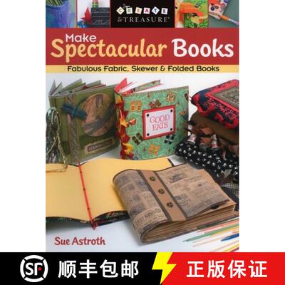 【3-4周达】Make Spectacular Books: Fabulous Fabric, Skewer and Folded Books [9781571203564]