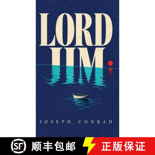 【3-4周达】精装 Lord Jim: A Psychological Adventure of Honor, Failure, Exile, and the Search for Rede... [9798182788892]