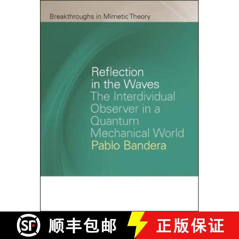 【3-4周达】Reflection in the Waves: The Interdividual Observer in a Quantum Mechanical World [9781611862829]