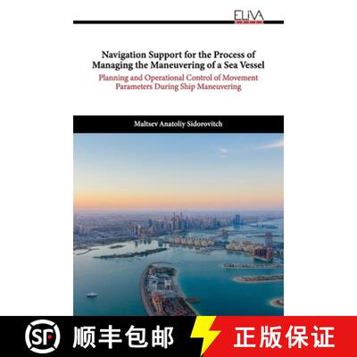 【3-4周达】Navigation Support for the Process of Managing the Maneuvering of a Sea Vessel: Planning a... [9789999313858]