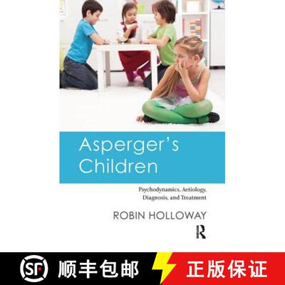 【3-4周达】精装 Asperger's Children : Psychodynamics, Aetiology, Diagnosis, and Treatment [9780367103774]