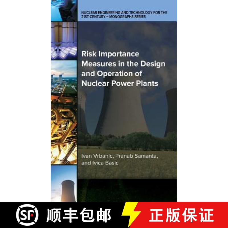 【3-4周达】Risk Importance Measures in the Design and Operation of Nuclear Power Plants [9780791861394]