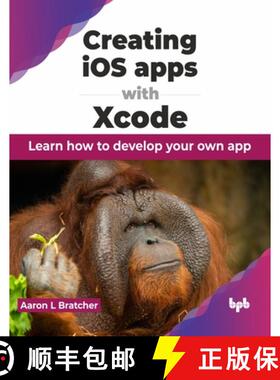 预订 Creating iOS apps with Xcode: Learn how to develop your own app (English Edition) [9789355516695]