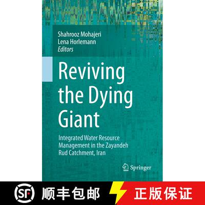 【3-4周达】精装 Reviving the Dying Giant: Integrated Water Resource Management in the Zayandeh Rud Ca... [9783319549200]