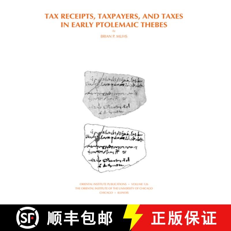 【3-4周达】Tax Receipts, Taxpayers, and Taxes in Early Ptolemaic Thebes [9781885923301]