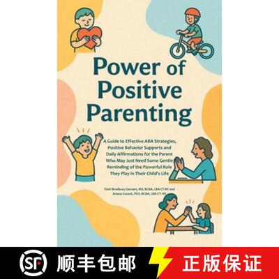 【3-4周达】Power of Positive Parenting: A Guide to Effective ABA Strategies, Positive Behavior Suppor... [9798897639380]