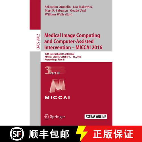 【3-4周达】Medical Image Computing and Computer-Assisted Intervention - MICCAI 2016: 19th Internation... [9783319467252]