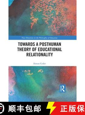【3-4周达】Towards a Posthuman Theory of Educational Relationality: Cutting Through Water [9781138486966]