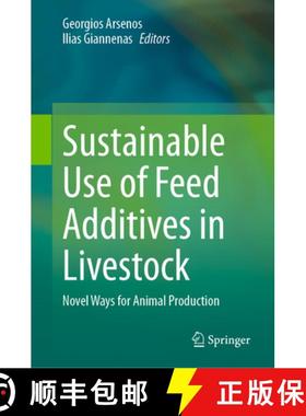 【3-4周达】Sustainable Use of Feed Additives in Livestock: Novel Ways for Animal Production [9783031428548]