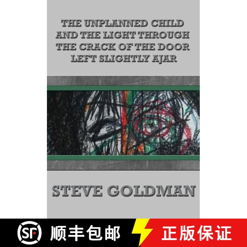 【3-4周达】The Unplanned Child & the Light Through the Crack of the Door Left Slightly Ajar [9780998711805]