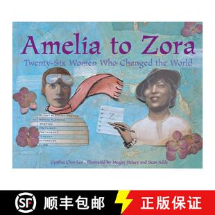 【3-4周达】Amelia to Zora: Twenty-Six Women Who Changed the World [9781570915239]