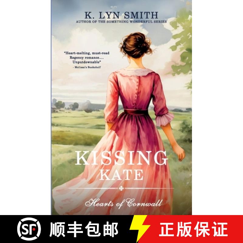 预订 Kissing Kate: A Sweet Regency Romance [9781737657989]