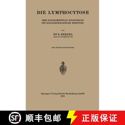 【3-4周达】Die Lymphocytose: Ihre Experimentelle Begründung und Biologisch-Klinische Bedeutung [9783662240540]