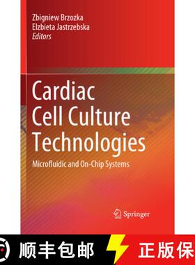 【3-4周达】Cardiac Cell Culture Technologies: Microfluidic and On-Chip Systems [9783319889795]