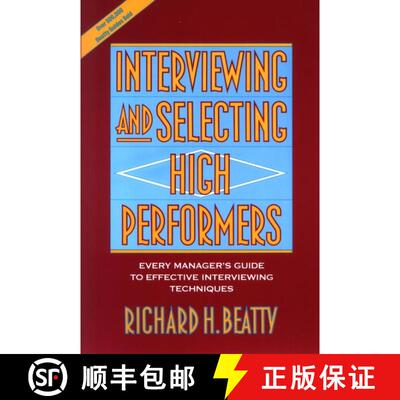 【3-4周达】Interviewing And Selecting High Performers: Every Manager'S Guide To Effective Interviewin... [9780471593591]