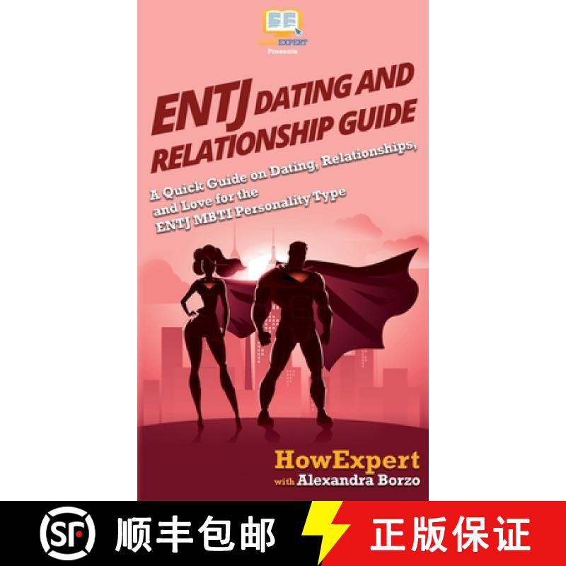 【3-4周达】ENTJ Dating and Relationships Guide: A Quick Guide on Dating, Relationships, and Love for ... [9781647580162]