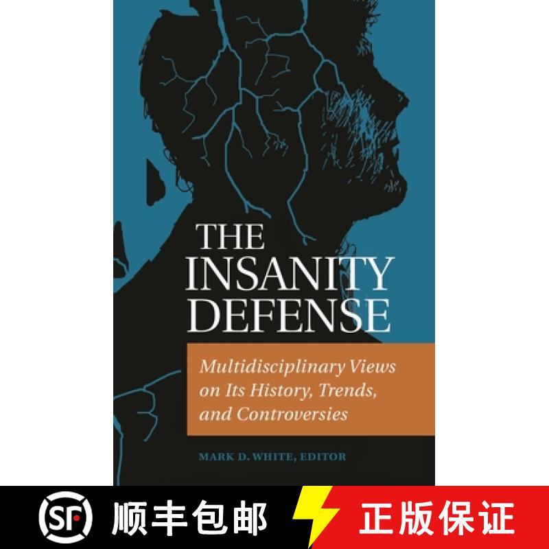 【3-4周达】The Insanity Defense: Multidisciplinary Views on its History, Trends, and Controversies [9781440831805]