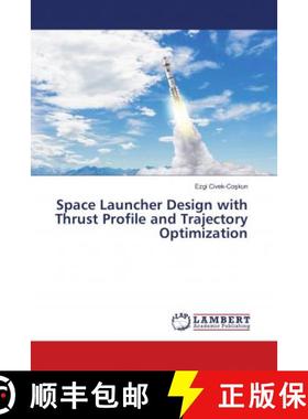 预订 Space Launcher Design with Thrust Profile and Trajectory Optimization [9786139879229]