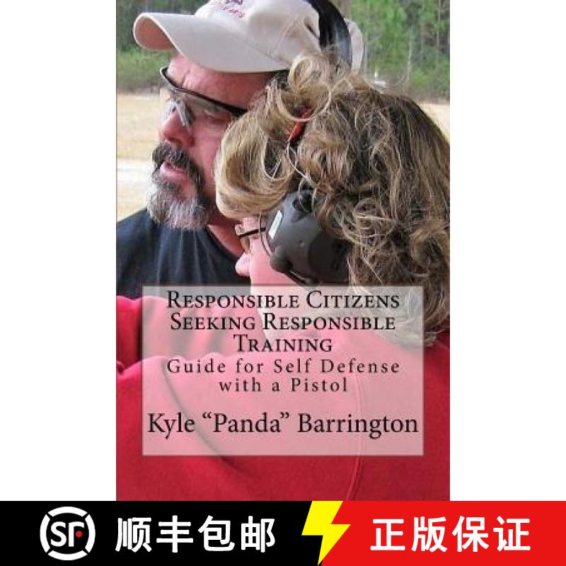 【3-4周达】Responsible Citizens Seeking Responsible Training: A Guide for Self Defense with a Pistol [9780692114452]