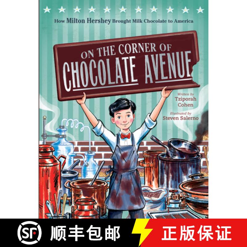【3-4周达】On the Corner of Chocolate Avenue: How Milton Hershey Brought Milk Chocolate to America [9780358578758]