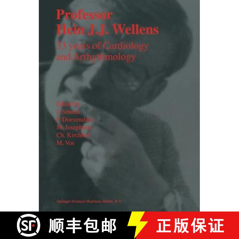 【3-4周达】Professor Hein J.J. Wellens: 33 Years of Cardiology and Arrhythmology: 33 Years of Cardiol... [9780792362098]