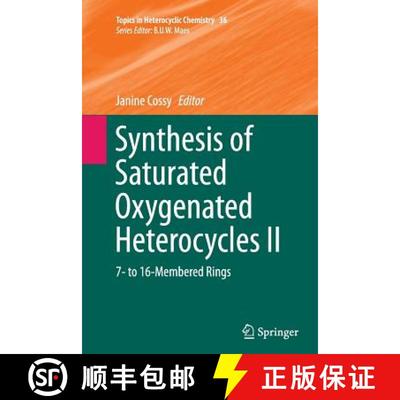 【3-4周达】Synthesis of Saturated Oxygenated Heterocycles II: 7- to 16-Membered Rings - Synthesis of ... [9783662525142]