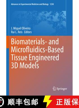 【3-4周达】Biomaterials- And Microfluidics-Based Tissue Engineered 3D Models [9783030365905]