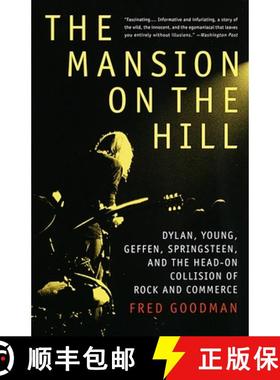 预订 The Mansion on the Hill: Dylan, Young, Geffen, Springsteen, and the Head-on Collision of Rock an... [9780679743774]