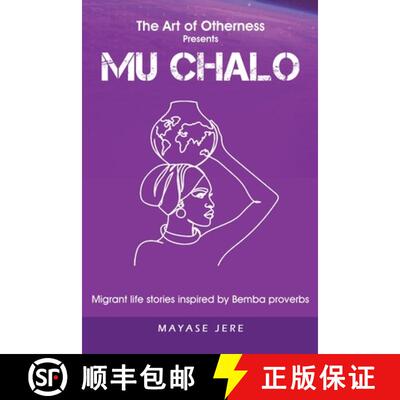 【3-4周达】Mu Chalo - Migrant Life Stories Inspired by Bemba Proverbs [9780645413458]