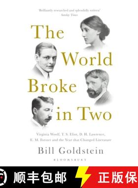 【3-4周达】World Broke in Two: Virginia Woolf, T. S. Eliot, D. H. Lawrence, E. M. Forster and the Yea... [9781408894552]