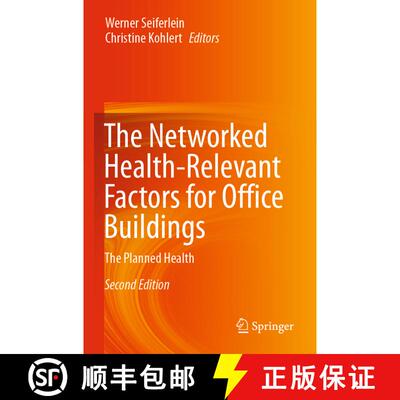 【3-4周达】The Networked Health-Relevant Factors for Office Buildings : The Planned Health (Second Ed... [9783030592288]