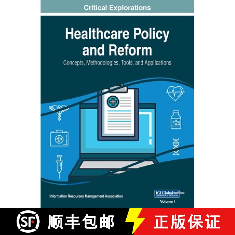 【3-4周达】Healthcare Policy and Reform: Concepts, Methodologies, Tools, and Applications, VOL 1 [9781668430224]