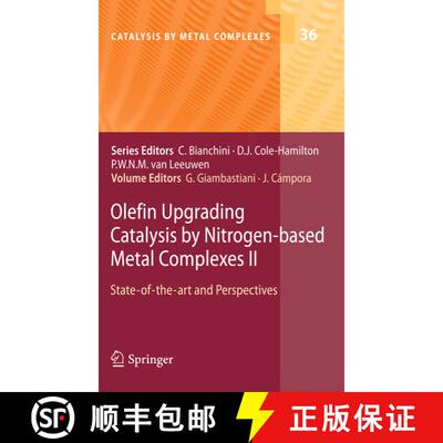 【3-4周达】Olefin Upgrading Catalysis by Nitrogen-based Metal Complexes II : State of the art and Per... [9789400706958]