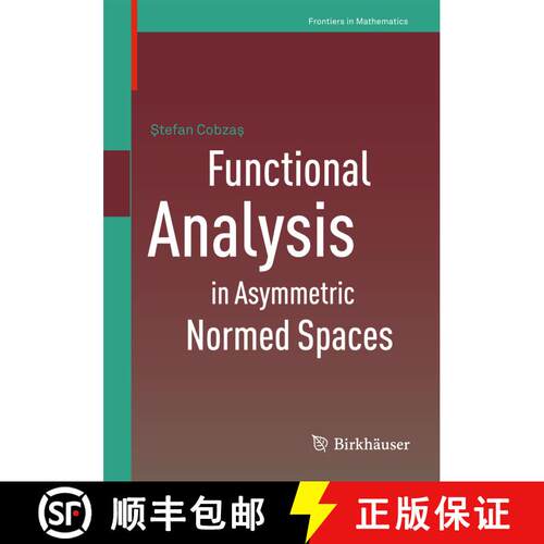 【3-4周达】Functional Analysis in Asymmetric Normed Spaces [9783034804776]