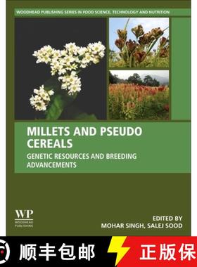 【3-4周达】Millets and Pseudo Cereals: Genetic Resources and Breeding Advancements [9780128200896]