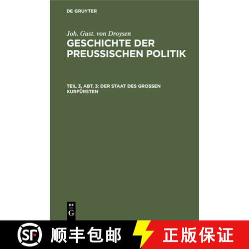【3-4周达】精装 Der Staat Des Grossen Kurfursten [9783112408513]