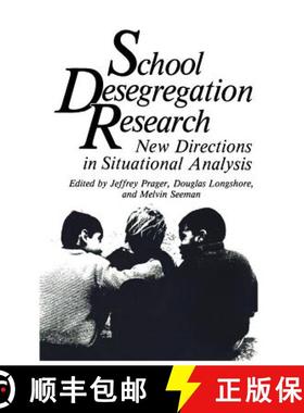 【3-4周达】School Desegregation Research : New Directions in Situational Analysis [9781461292616]