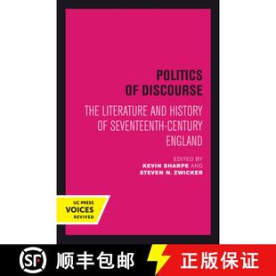 【3-4周达】Politics of Discourse – The Literature and History of Seventeenth–Century England (First... [9780520302907]