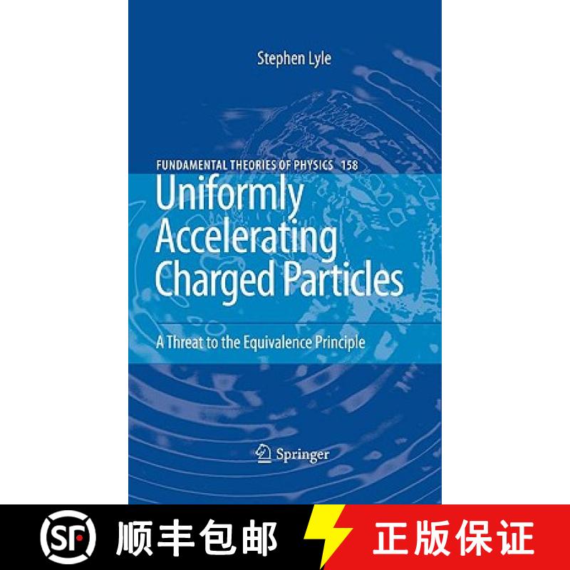 【3-4周达】Uniformly Accelerating Charged Particles : A Threat to the Equivalence Principle [9783540684695]