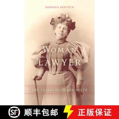 【3-4周达】精装 Woman Lawyer – The Trials of Clara Foltz [9780804743587]