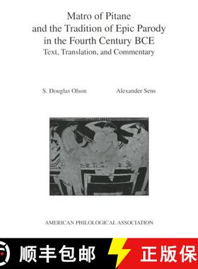 【3-4周达】Matro of Pitane and the Tradition of Epic Parody in the Fourth Century BCE: Text, Translat... [9780788506154]