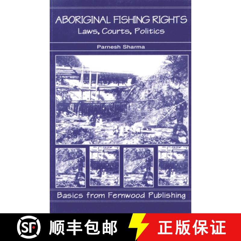 【3-4周达】Aboriginal Fishing Rights: Laws, Courts, Politics [9781895686982]