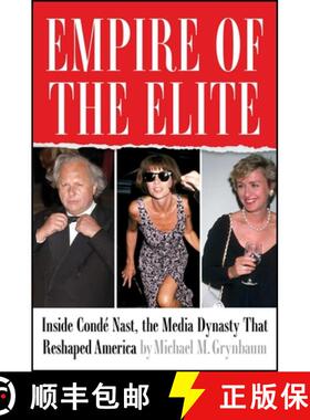 【3-4周达】Empire of the Elite: Inside Condé Nast, the Media Dynasty That Reshaped America [9781668003916]